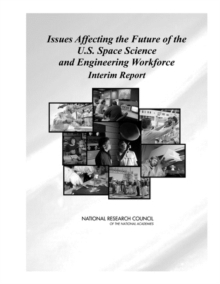 Image for Issues Affecting the Future of the U.S. Space Science and Engineering Workforce: Interim Report.
