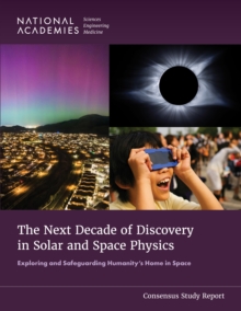 Next Decade of Discovery in Solar and Space Physics