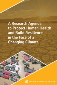 Research Agenda to Protect Human Health and Build Resilience in the Face of a Changing Climate