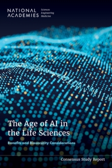 The Age of AI in the Life Sciences