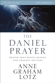 Image for The Daniel prayer: prayer that moves heaven and changes nations : study guide, six sessions