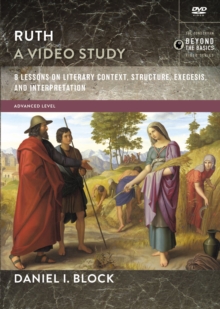 Image for Ruth, A Video Study : 8 Lessons on Literary Context, Structure, Exegesis, and Interpretation