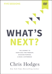 Image for What's Next? Video Study : The Journey to Know God, Find Freedom, Discover Purpose, and Make a Difference