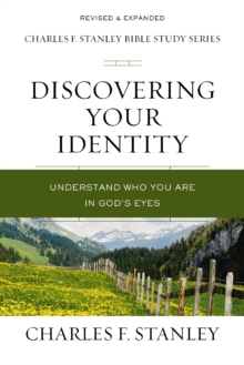 Discovering Your Identity: Understand Who You Are in God’s Eyes