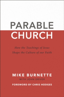 Image for Parable church: how the teachings of Jesus shape the culture of our faith