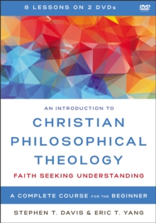 Image for An Introduction to Christian Philosophical Theology Video Lectures : Faith Seeking Understanding