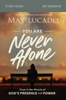 Image for You are never alone  : trust in the miracle of God's presence and power: Study guide