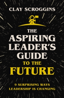 Image for The Aspiring Leader's Guide to the Future