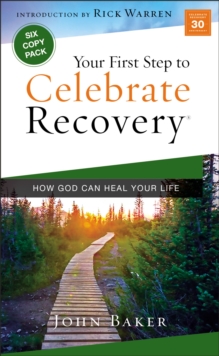 Image for Your first step to celebrate recovery  : how God can heal your life