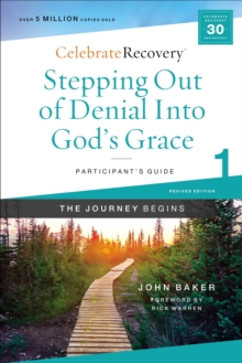 Stepping Out of Denial into God’s Grace Participant’s Guide 1: A Recovery Program Based on Eight Principles from the Beatitudes