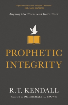 Prophetic Integrity: Aligning Our Words with God’s Word