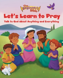 Image for Let's learn to pray  : talk to God about anything and everything