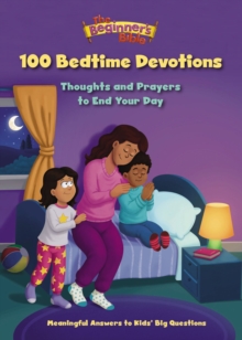Image for The Beginner's Bible 100 Bedtime Devotions: Thoughts and Prayers to End Your Day