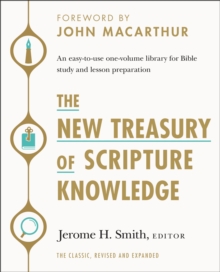 Image for The new treasury of Scripture knowledge: an easy-to-use one-volume library for Bible study and lesson preparation