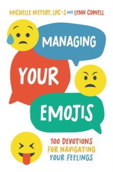 Image for Managing your emojis  : 100 devotions for navigating your feelings