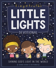 Image for Tiny Truths Little Lights Devotional: Shining God's Light in the World