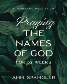 52 Weeks Praying the Names of God