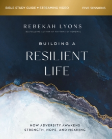 Building a Resilient Life Bible Study Guide plus Streaming Video