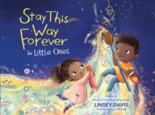 Image for Stay This Way Forever for Little Ones