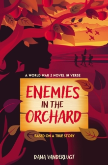 Image for Enemies in the orchard  : a World War 2 novel in verse