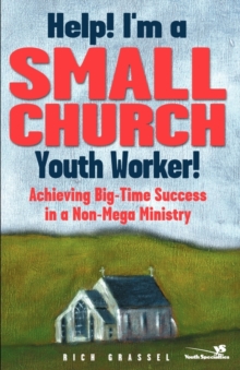 Help! I'm a Small Church Youth Worker!