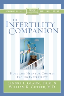 Image for The Infertility Companion : Hope and Help for Couples Facing Infertility