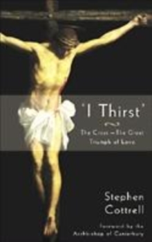 Image for 'I thirst'  : the cross, the great triumph of love