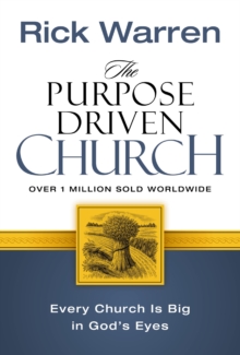 Image for Purpose Driven Church: Growth Without Compromising Your Message and Mission