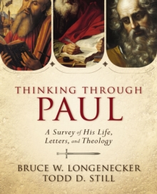 Image for Thinking through Paul : A Survey of His Life, Letters, and Theology