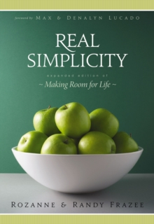 Image for Real simplicity: making room for life
