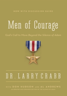 Image for Men of courage: God's call to move beyond the silence of Adam
