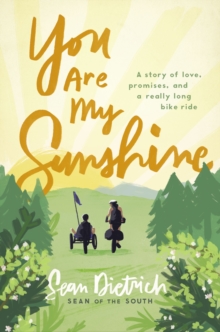 Image for You Are My Sunshine: A Story of Love, Promises, and a Really Long Bike Ride