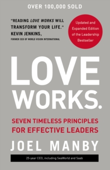 Image for Love works  : seven timeless principles for effective leaders