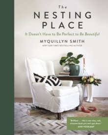 The Nesting Place: It Doesn’t Have to Be Perfect to Be Beautiful