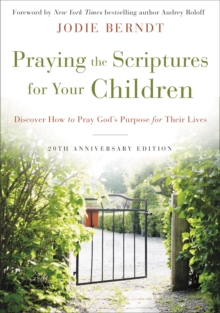 Image for Praying the Scriptures for Your Children 20th Anniversary Edition