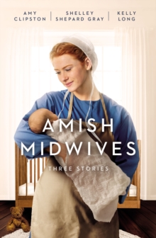 Image for Amish Midwives: Three Stories