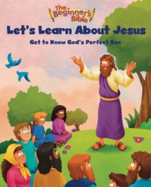 Image for The Beginner's Bible Let's Learn About Jesus : Get to Know God’s Perfect Son