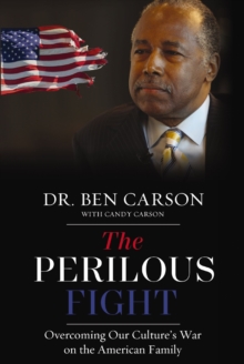 Image for The perilous fight: overcoming our culture's war on the American family