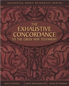 Image for The Exhaustive Concordance to the Greek New Testament