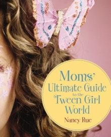 Image for Moms' ultimate guide to the tween girl world