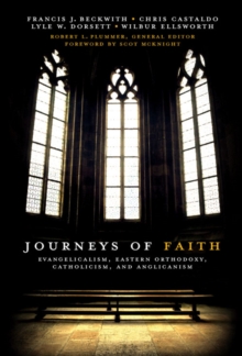 Image for Journeys of Faith: Evangelicalism, Eastern Orthodoxy, Catholicism and Anglicanism
