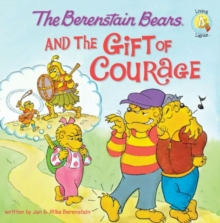 Image for The Berenstain Bears and the Gift of Courage