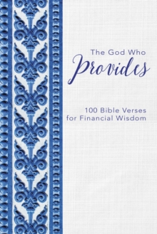 Image for The God Who Provides: 100 Bible Verses for Financial Wisdom