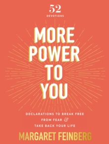 Image for More power to you: declarations to break free from fear and take back your life