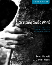 Image for Grasping God's word: a hands-on approach to reading, interpreting, and applying the Bible