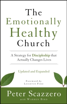 Image for The emotionally healthy church: a strategy for discipleship that actually changes lives