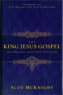 Image for The King Jesus Gospel : The Original Good News Revisited