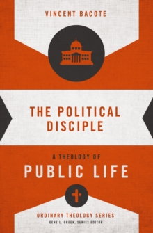 Image for Political Disciple: A Theology of Public Life