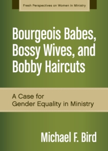 Image for Bourgeois Babes, Bossy Wives, and Bobby Haircuts