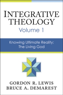 Image for Integrative Theology, Volume 1